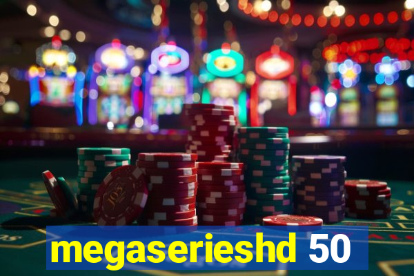 megaserieshd 50